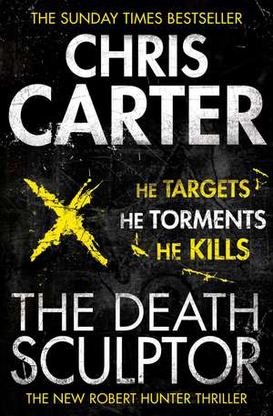 The Death Sculptor: the most astonishing and addictive serial killer thriller you'll read in 2024 de Chris Carter