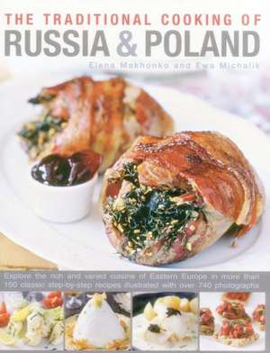 The Traditional Cooking of Russia & Poland de Elena Makhonko