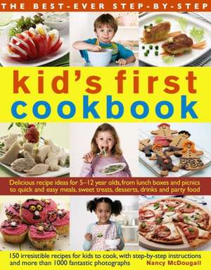 The Best-Ever Step-By-Step Kid's First Cookbook de Nancy McDougall