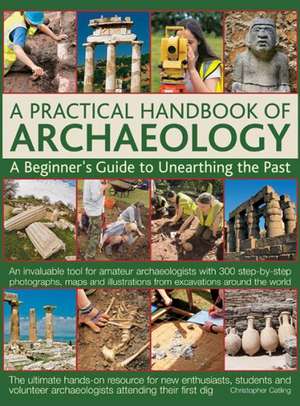 A Practical Handbook of Archaeology de Christopher Catling