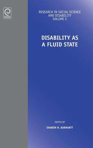 Disability as a Fluid State de Sharon N. Barnartt