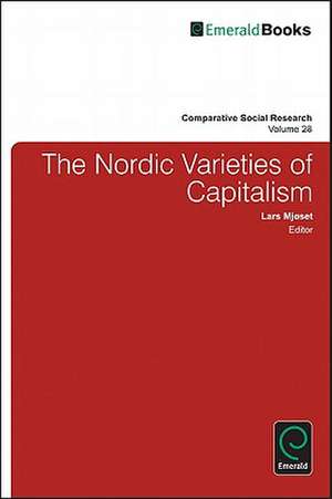 The Nordic Varieties of Capitalism de Lars Mjoset