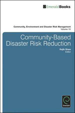 Community Based Disaster Risk Reduction de Rajib Shaw