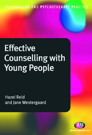 Effective Counselling with Young People de Hazel Reid