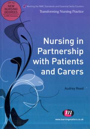 Nursing in Partnership with Patients and Carers de Audrey Reed