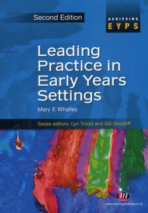 Leading Practice in Early Years Settings de Mary Whalley