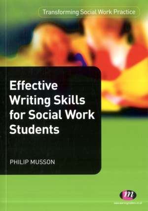 Effective Writing Skills for Social Work Students de Phil Musson