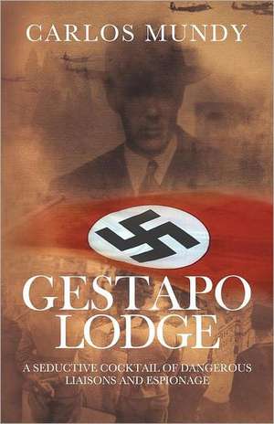 Gestapo Lodge de Carlos Mundy