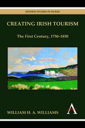 Creating Irish Tourism de William H. a. Williams