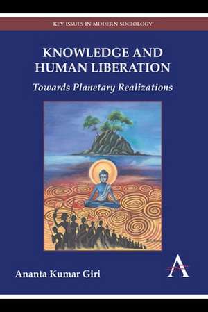 Knowledge and Human Liberation de Ananta Kumar Giri