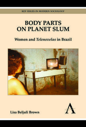 Body Parts on Planet Slum de Lisa Beljuli Brown