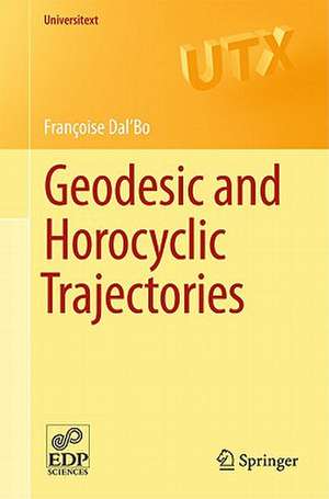 Geodesic and Horocyclic Trajectories de Françoise Dal’Bo