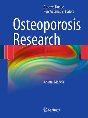 Osteoporosis Research: Animal Models de Gustavo Duque