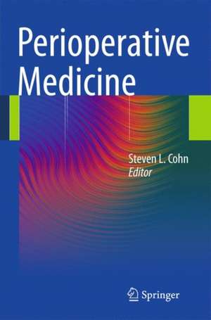 Perioperative Medicine de Steven L. Cohn