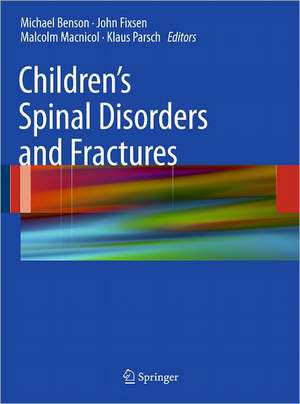 Children's Spinal Disorders and Fractures de Michael K. D. Benson