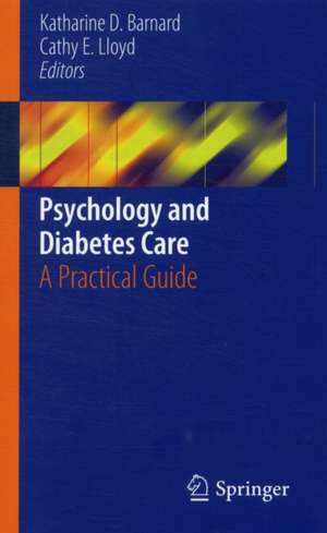 Psychology and Diabetes Care: A Practical Guide de Katharine D. Barnard