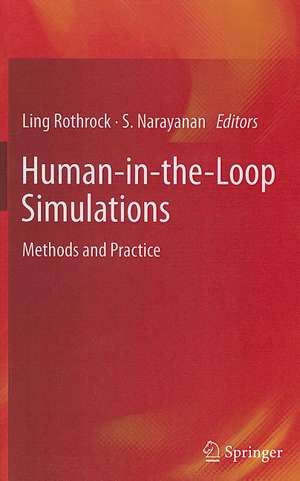 Human-in-the-Loop Simulations: Methods and Practice de Ling Rothrock