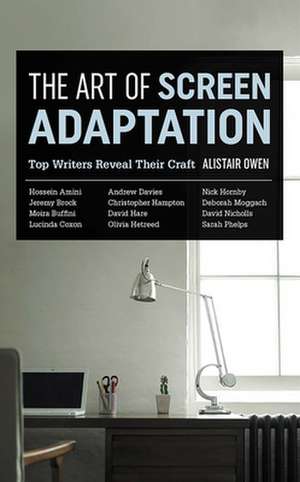 The Art of Screen Adaptation de Alistair Owen