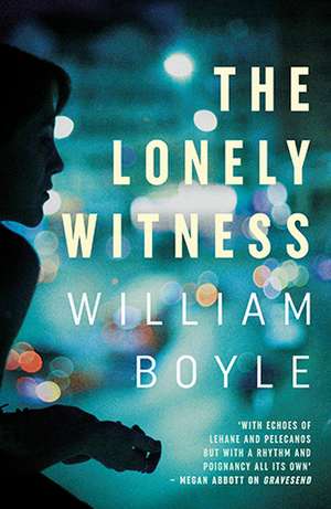 The Lonely Witness de William Boyle