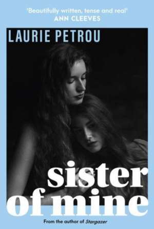 Sister Of Mine de Laurie Petrou