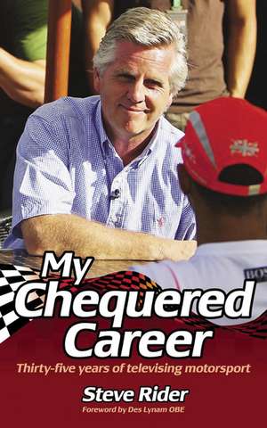 My Chequered Career de STEVE RIDER