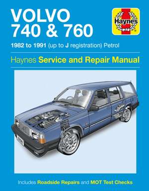 Volvo 740 & 760 Petrol (82 – 91) Haynes Repair Manual de Haynes