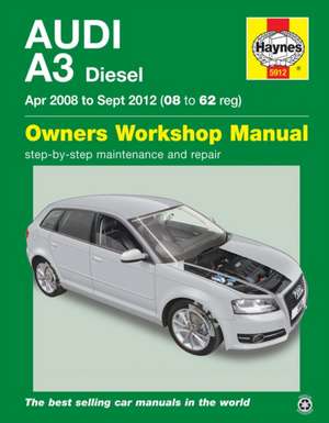 Audi A3 Diesel (Apr 08 – Sept 12) Haynes Repair Manual de John Mead