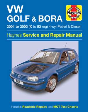 VW Golf & Bora 4–cyl Petrol & Diesel (01 – 03) Haynes Repair Manual de Haynes