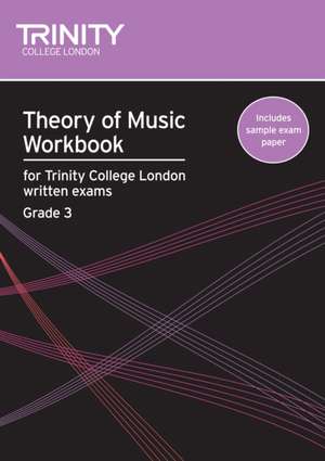 Theory of Music Workbook Grade 3 de Trinity College London