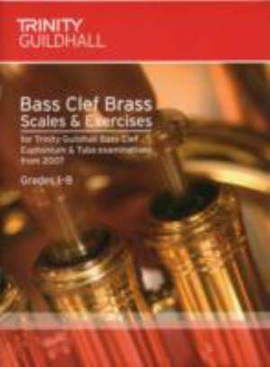 Brass Scales & Exercises Grades 1-8: Bass Clef de Trinity Guildhall