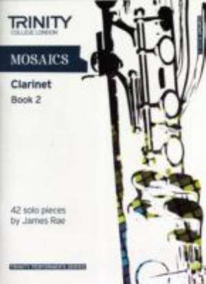 Mosaics Clarinet Book 2 de Trinity College London