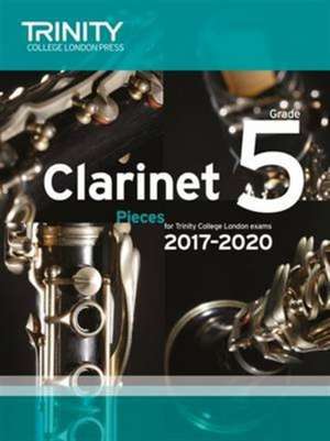 Trinity College London: Clarinet Exam Pieces Grade 5 2017 - 2020 (score & part) de TRINITY COLLEGE LOND