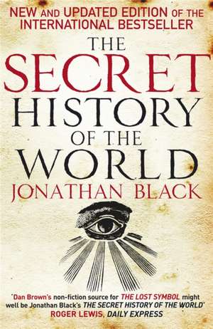 The Secret History of the World de Jonathan Black