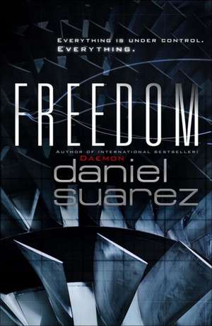 Freedom de Daniel Suarez