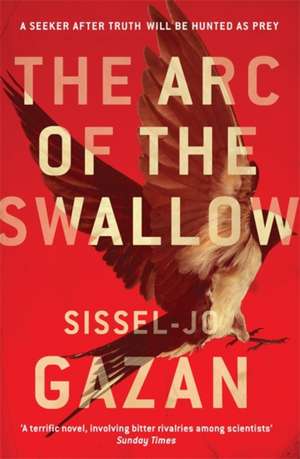 The Arc of the Swallow de Sissel-Jo Gazan