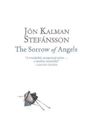 The Sorrow of Angels de Jon Kalman Stefansson