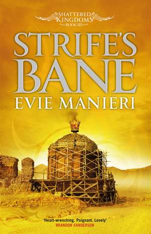 Strife's Bane: Shattered Kingdoms: Book 3 de Evie Manieri