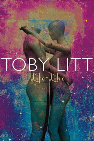 Life-Like de Toby Litt