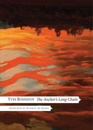 The Anchor's Long Chain de Yves Bonnefoy