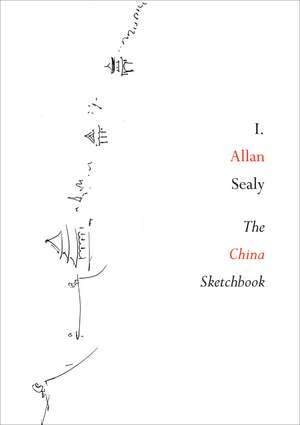 The China Sketchbook de I. Allen Sealy