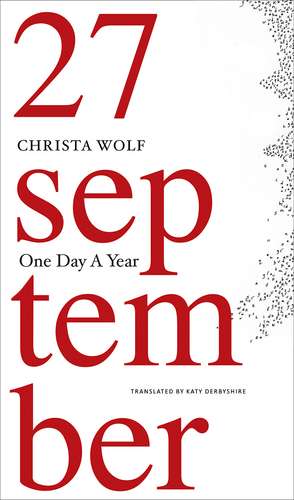 One Day a Year: 2001–2011 de Christa Wolf