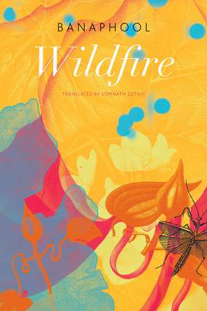 Wildfire: And Other Stories de Banaphool