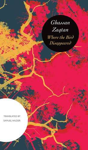 Where the Bird Disappeared de Ghassan Zaqtan