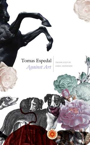 Against Art: (The Notebooks) de Tomas Espedal