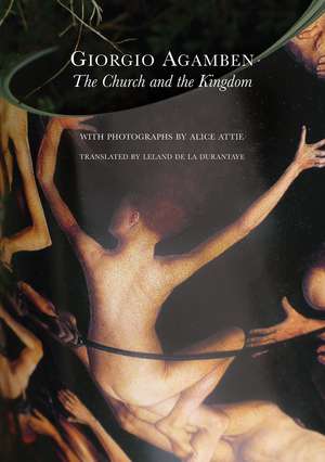 The Church and the Kingdom de Giorgio Agamben