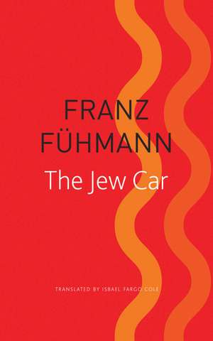 The Jew Car: Fourteen Days from Two Decades de Franz Fühmann