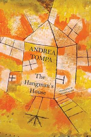 The Hangman's House de Andrea Tompa