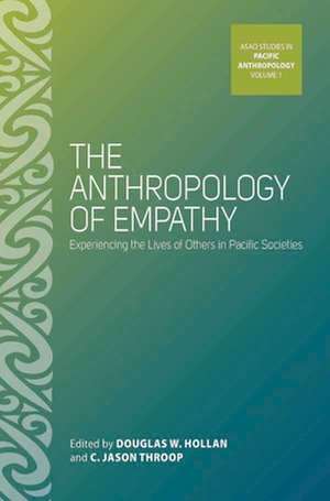 The Anthropology of Empathy de Douglas W. Hollan