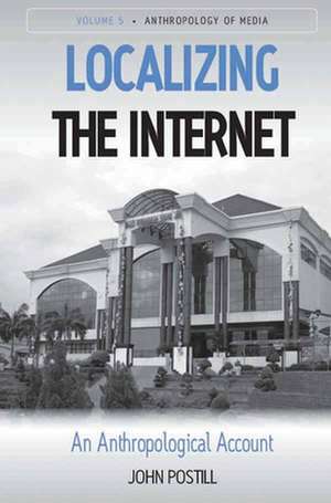 Localizing the Internet de John Postill