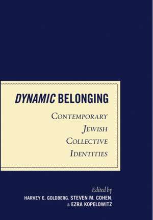 Dynamic Belonging de Harvey E. Goldberg